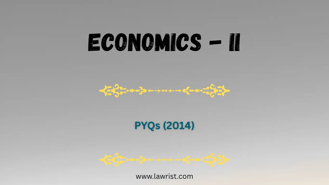 Economics - II : Previous Year Questions (2014)
